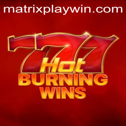 Exploring HotBurningWins: A Thrilling Adventure in Matrixplay
