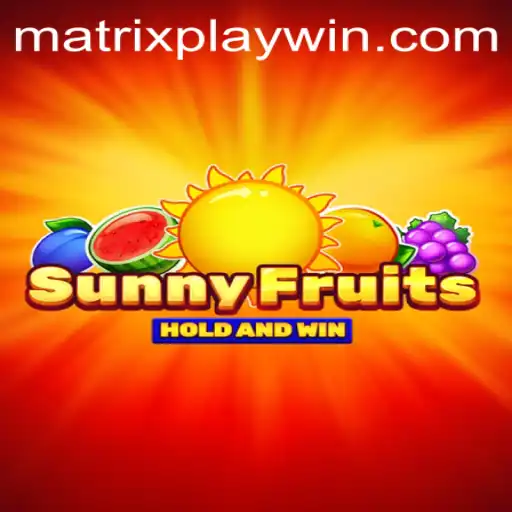 Unveiling SunnyFruits: A Fresh Perspective on MatrixPlay Gaming