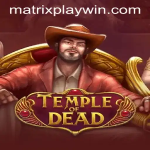 TempleofDead: The Thrilling Adventure of Matrixplay