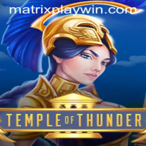TempleofThunder: Unravel the Mysteries of Matrixplay in a Thrilling Gaming Experience
